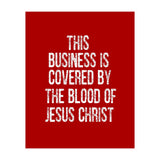 This business is covered by the blood of Jesus  (Print Only) thumbnail