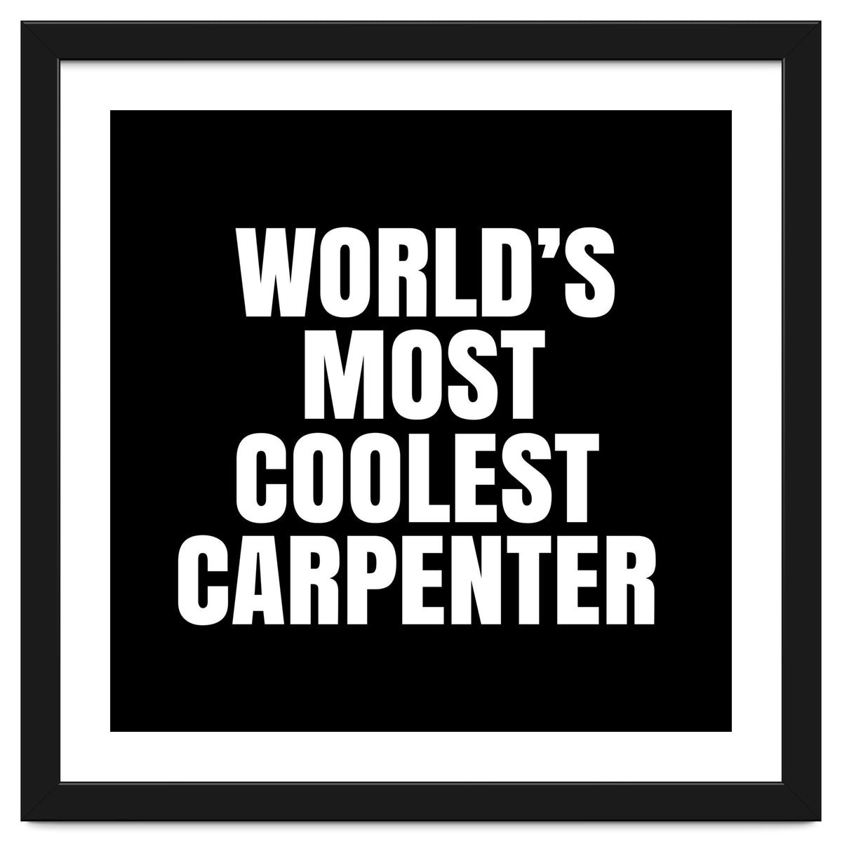 World's most coolest Carpenter