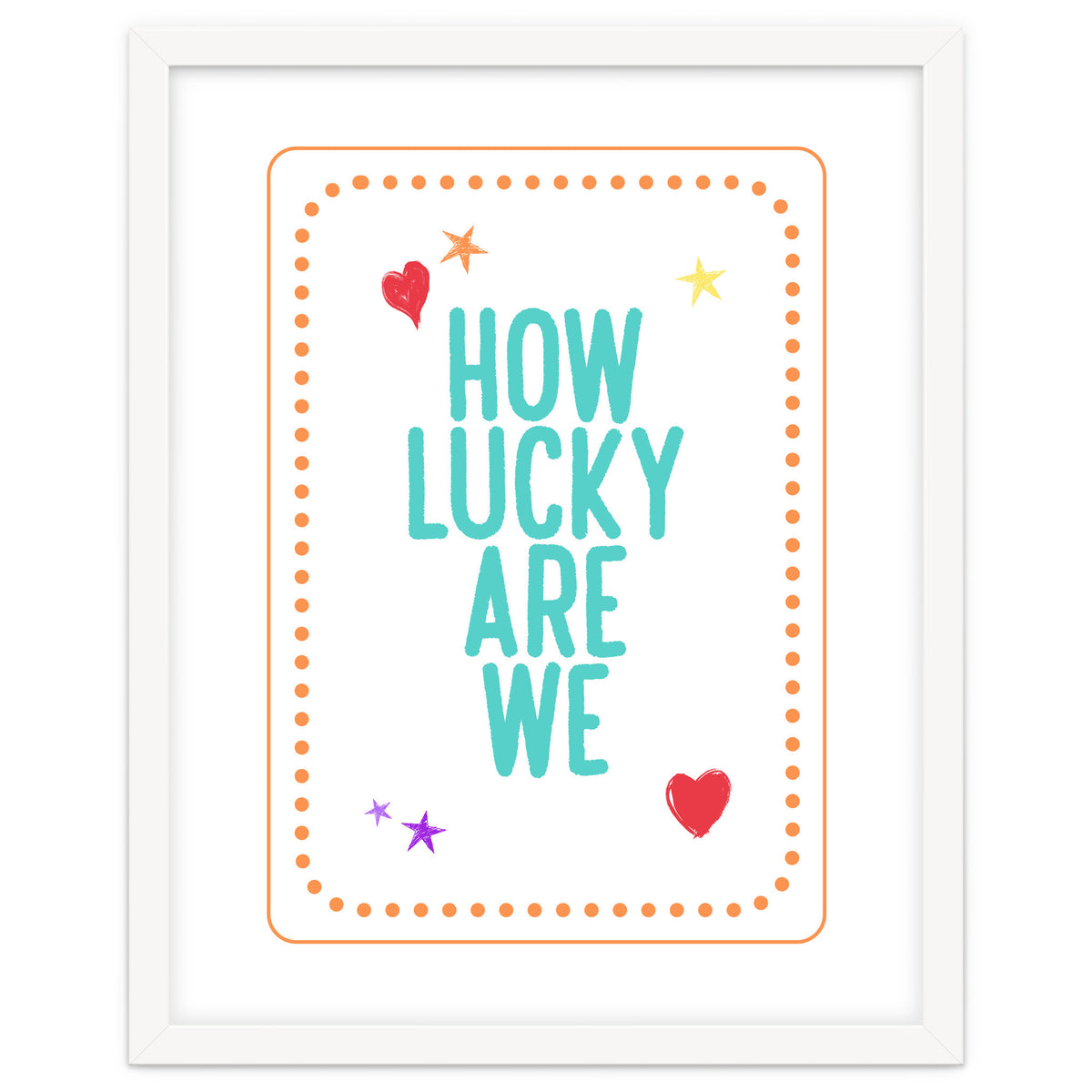 How Lucky Are We, Cute Positive Quote Print for Kids Room Decor