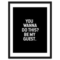 You wanna do this. be my Guest.