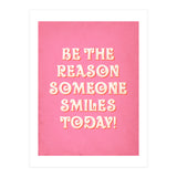 Be The Reason Someone Smiles Today (Print Only) thumbnail