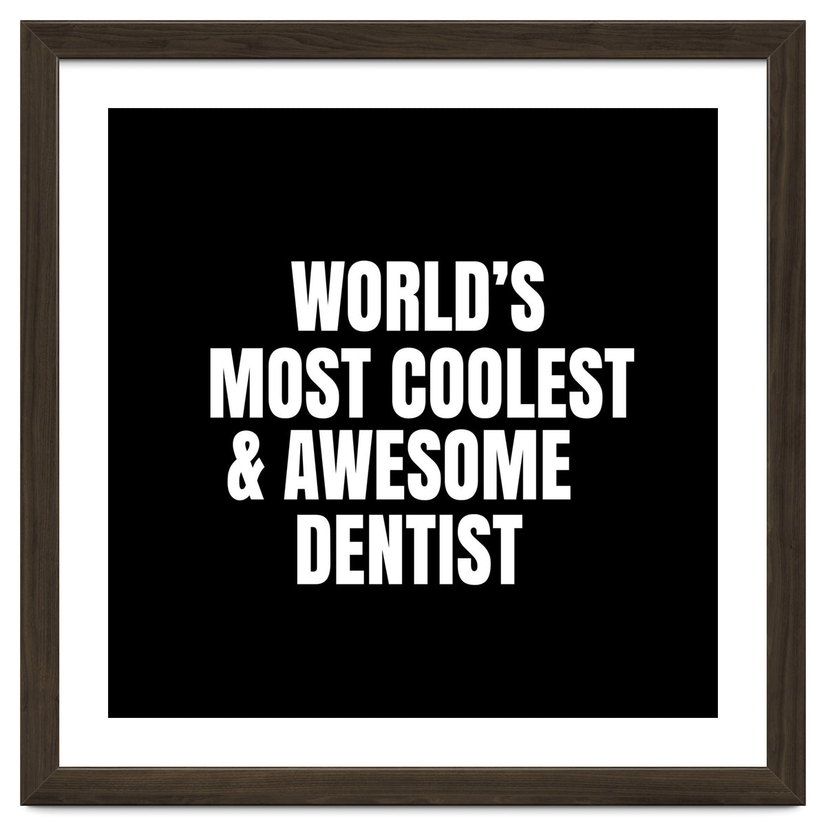 World's most coolest and awesome dentist