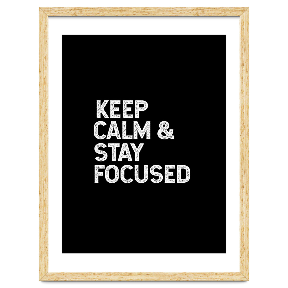 keep calm and stay focused