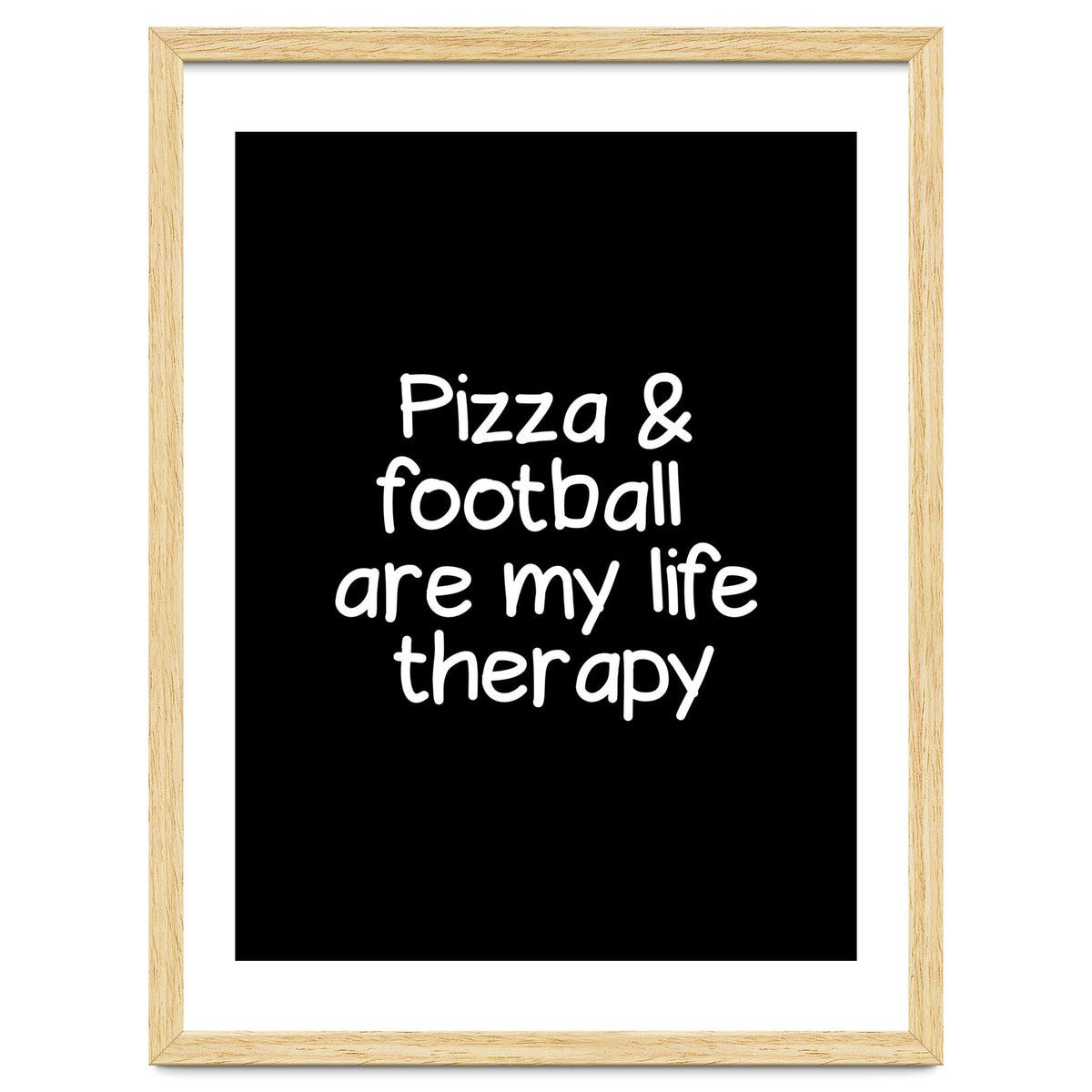 Pizza and football are my life therapy