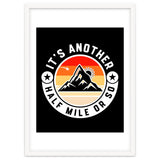 It's Another Half Mile Or So – Funny Hiking Quote Gift For Hikers thumbnail