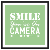 Smile You`re On Camera