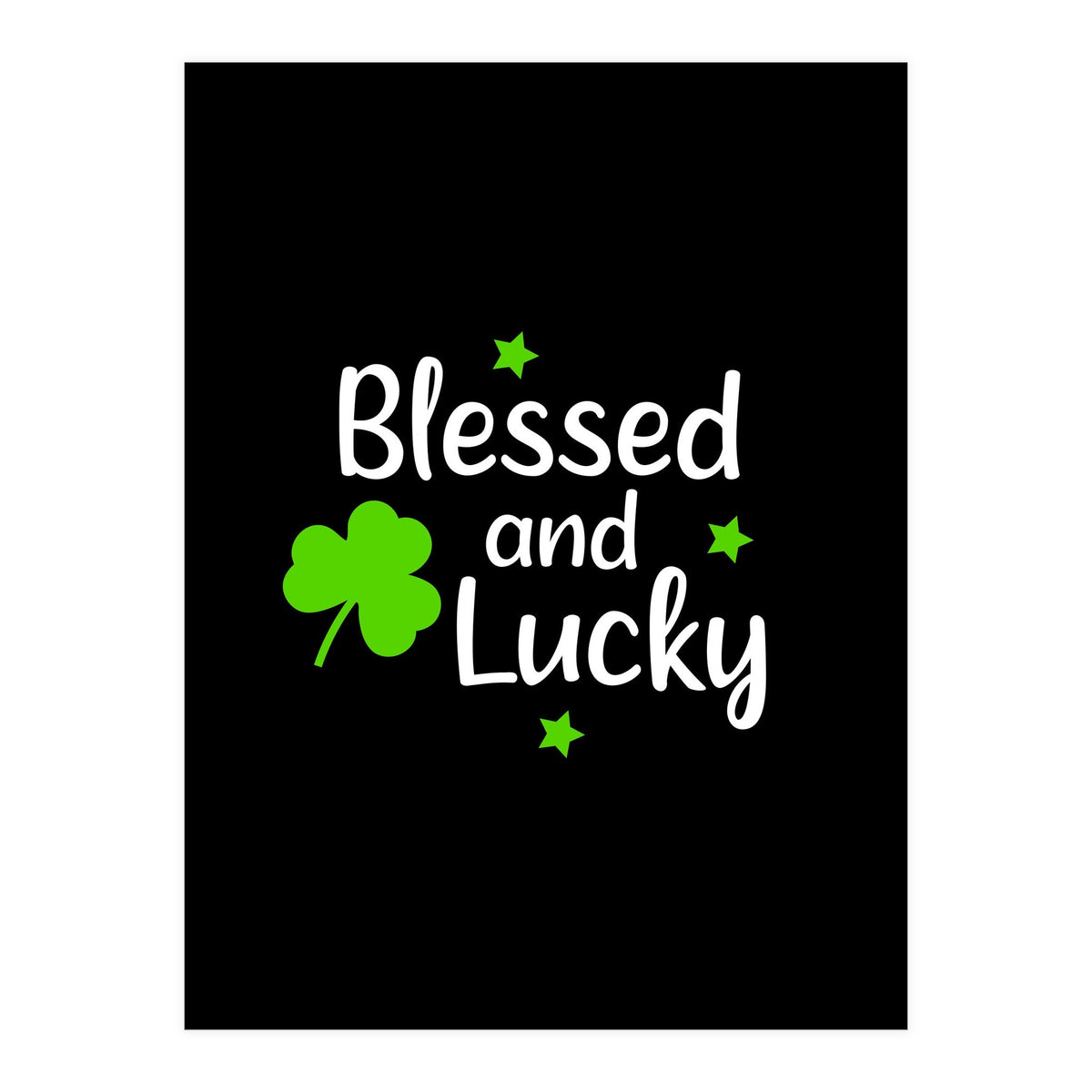 Blessed And Lucky (Print Only)