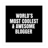 World's most coolest and awesome blogger (Print Only) thumbnail