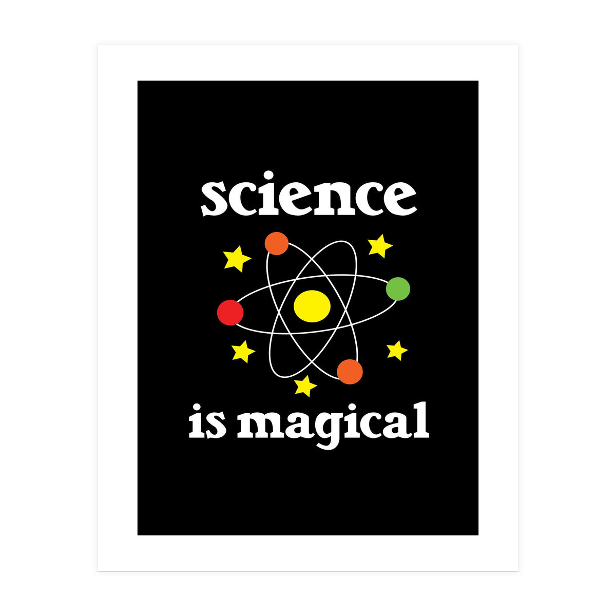 Science is magical  (Print Only)