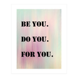 Be You Do You For You Prancheta 1 (Print Only) thumbnail