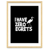 I Have Zero Egrets thumbnail