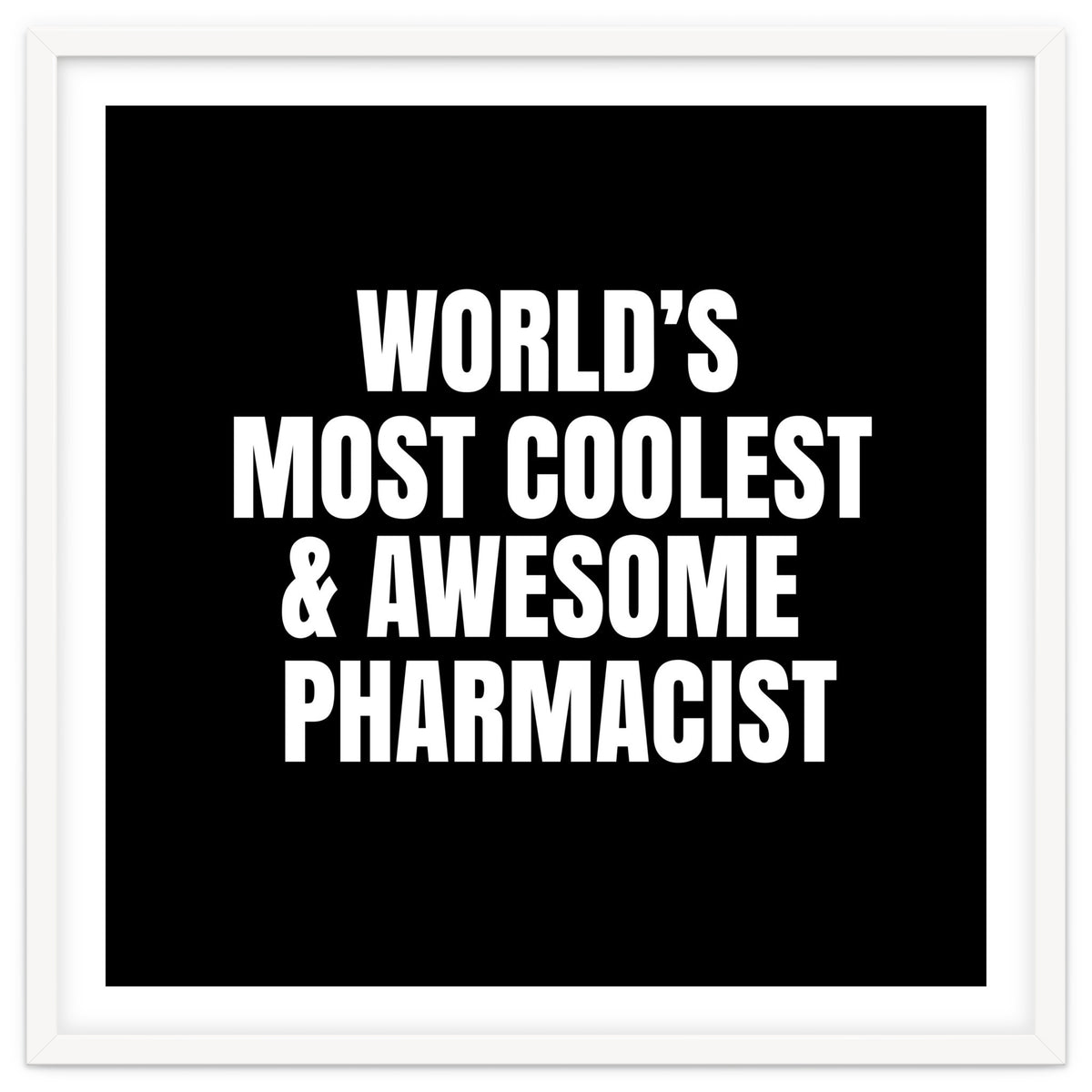 World's most coolest and awesome pharmacist