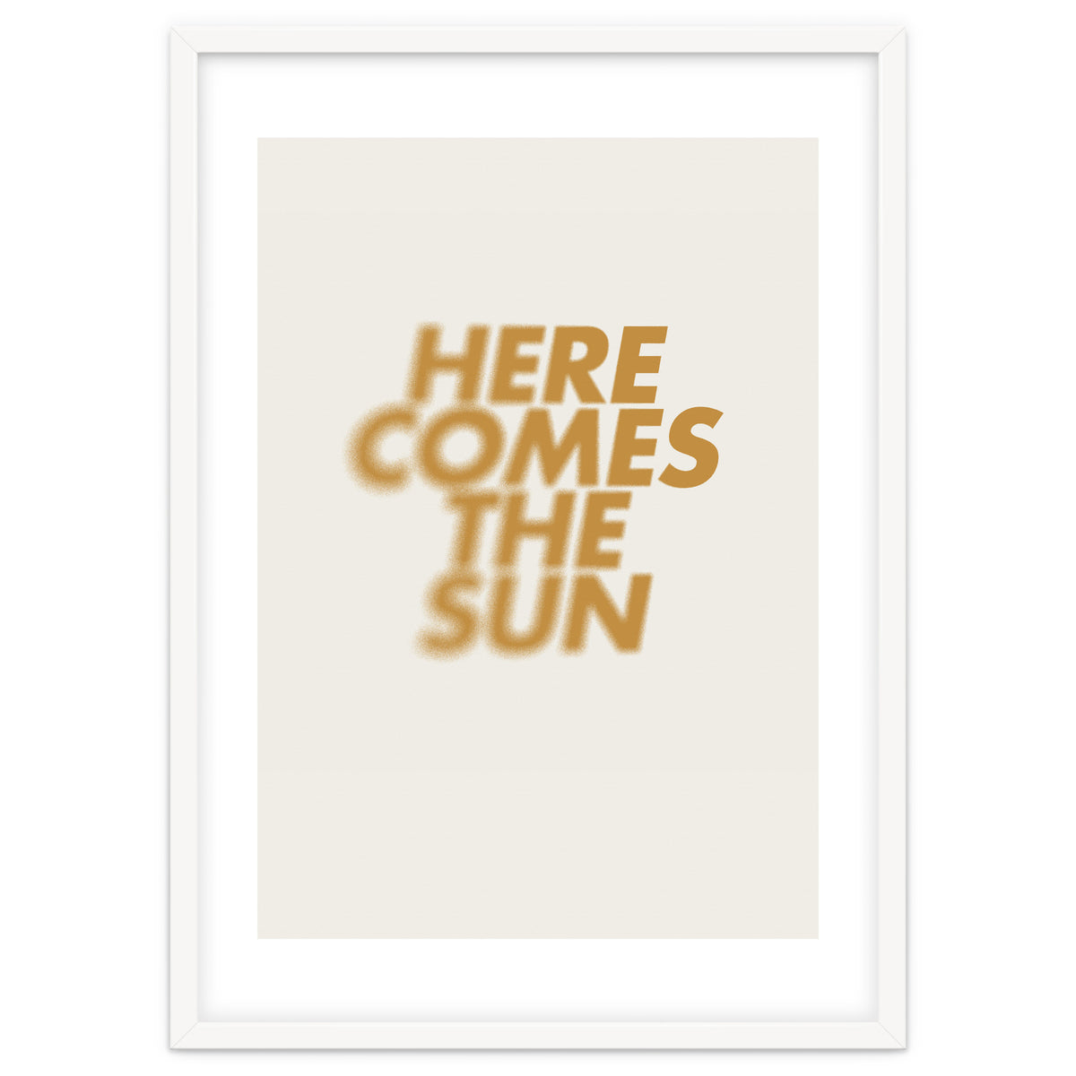 HERE COMES THE SUN