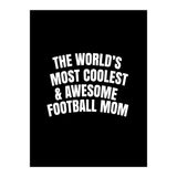 World's most coolest and awesome football Mom (Print Only) thumbnail