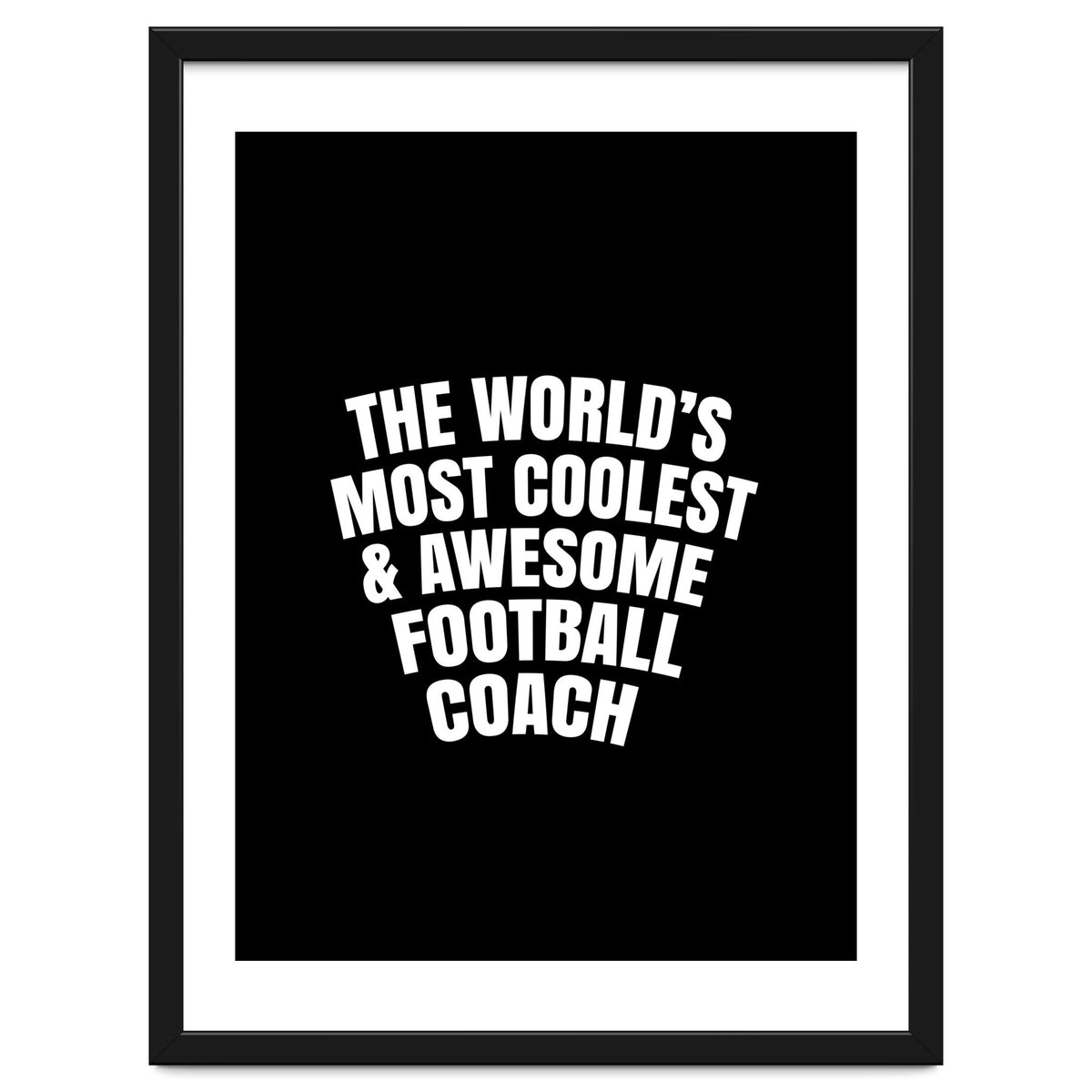 World's most coolest and awesome football Coach