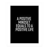 A positive mindset equals to a positive life (Print Only) thumbnail