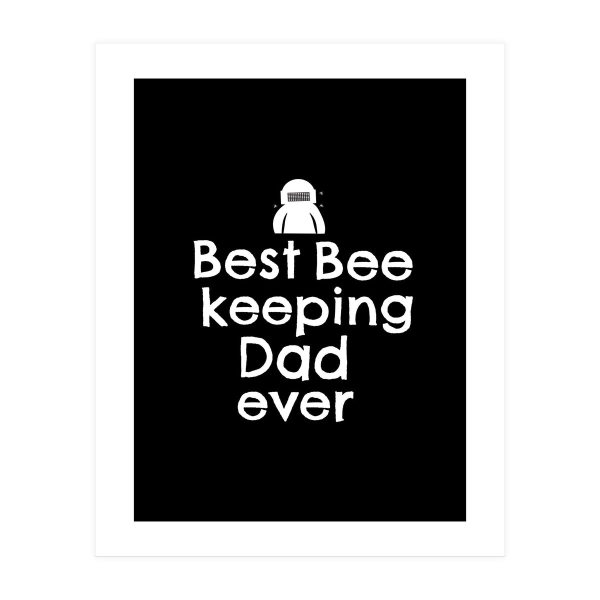 Bee Keeping Dad (Print Only)