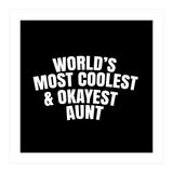 World's most coolest and okayest aunt (Print Only) thumbnail