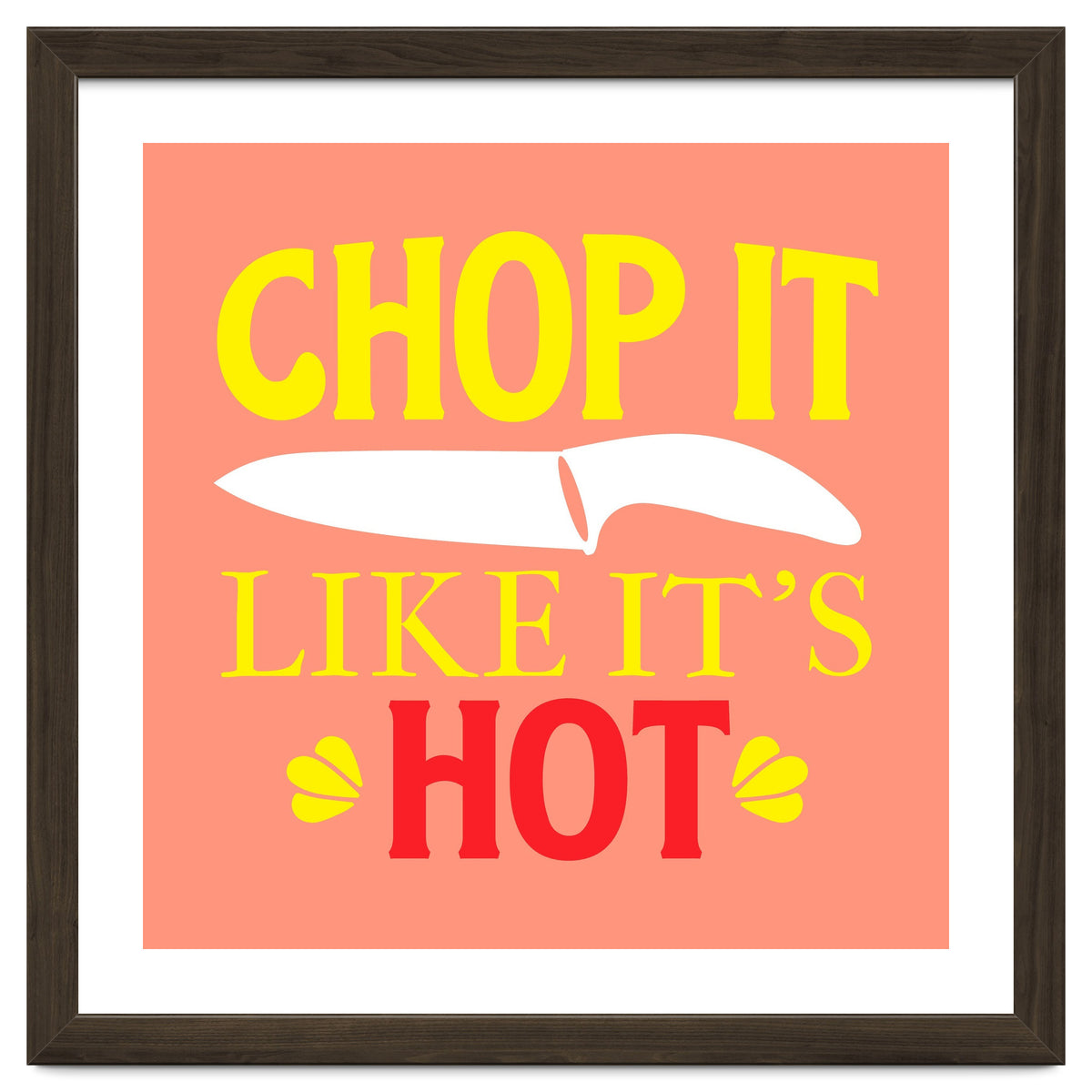 Chop It Like Its Hot