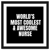 World's most coolest and awesome nurse