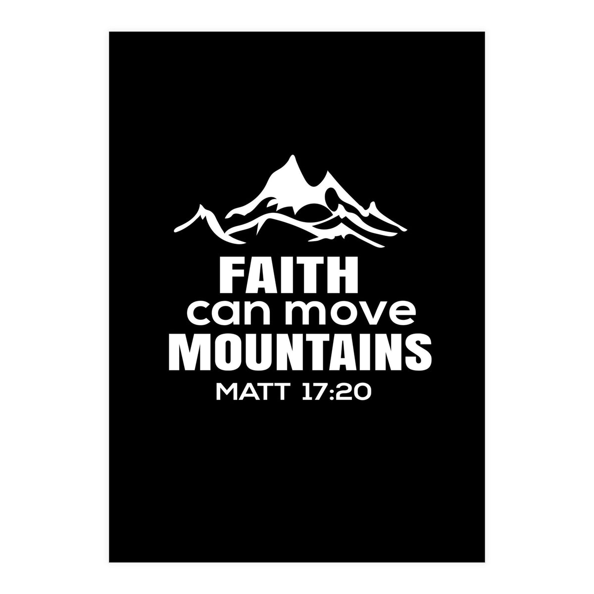 Faith Can Move Mountains (Print Only)