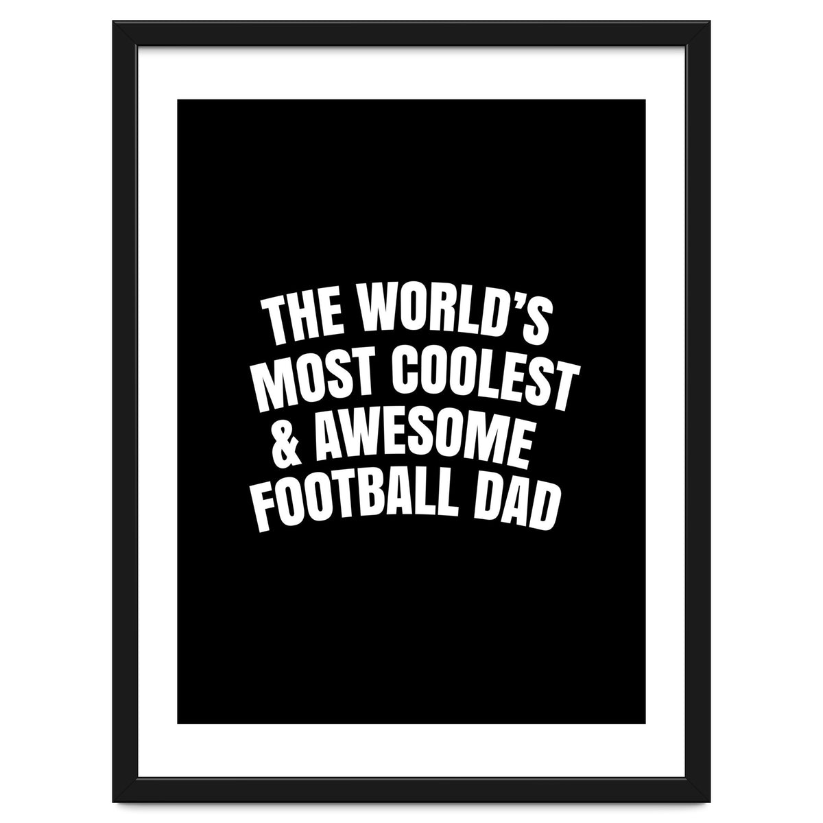 World's most coolest and awesome football dad