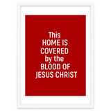 This Home is Covered By The Blood Of Jesus thumbnail