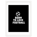 Born To Love Football thumbnail