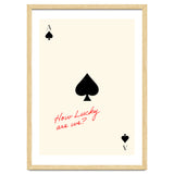 Ace of Spades Luck Quote Print, How Lucky Are We Motivational Wall Art thumbnail