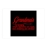 Grandmas Kitchen Where Memories Are Made And Children Are Spoiled  (Print Only)