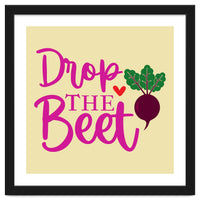 Drop The Beet