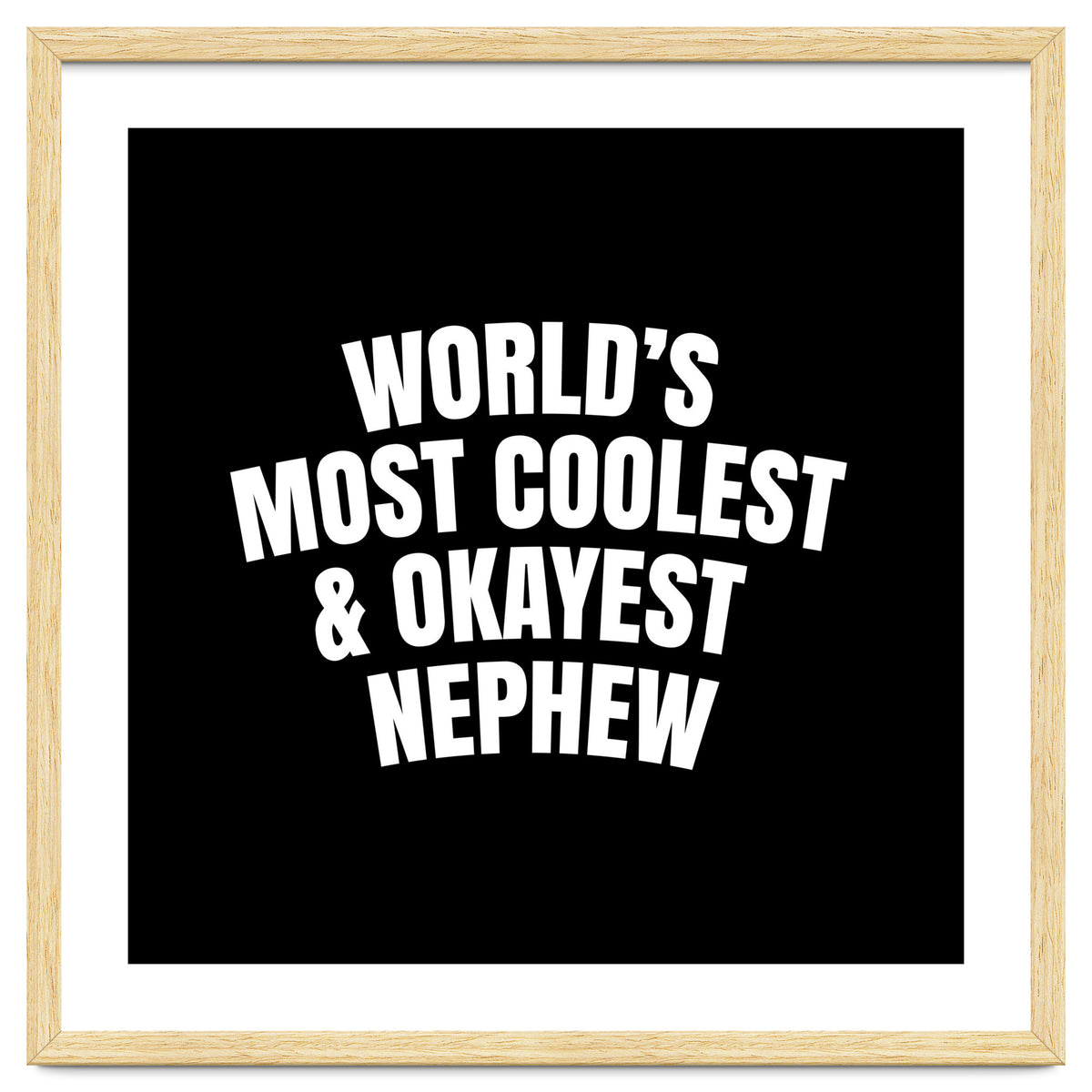 World's most coolest and okayest nephew