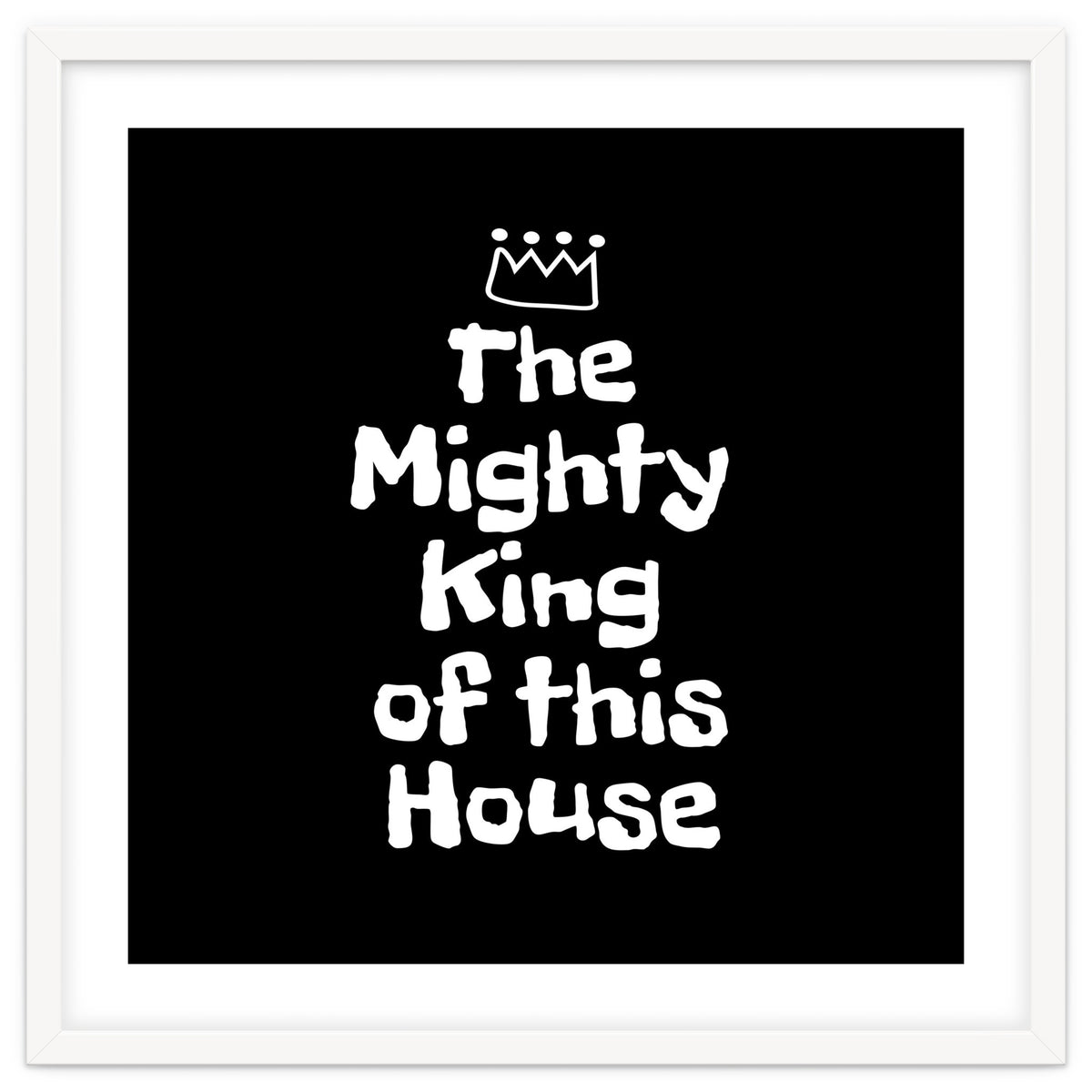 Mighty king of this house