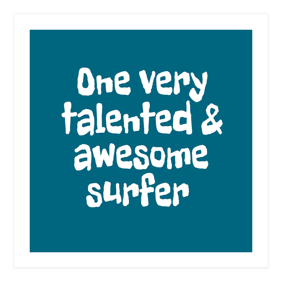 One very talented and awesome surfer (Print Only)