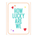 How Lucky Are We, Cute Positive Quote Print for Kids Room Decor (Print Only) thumbnail