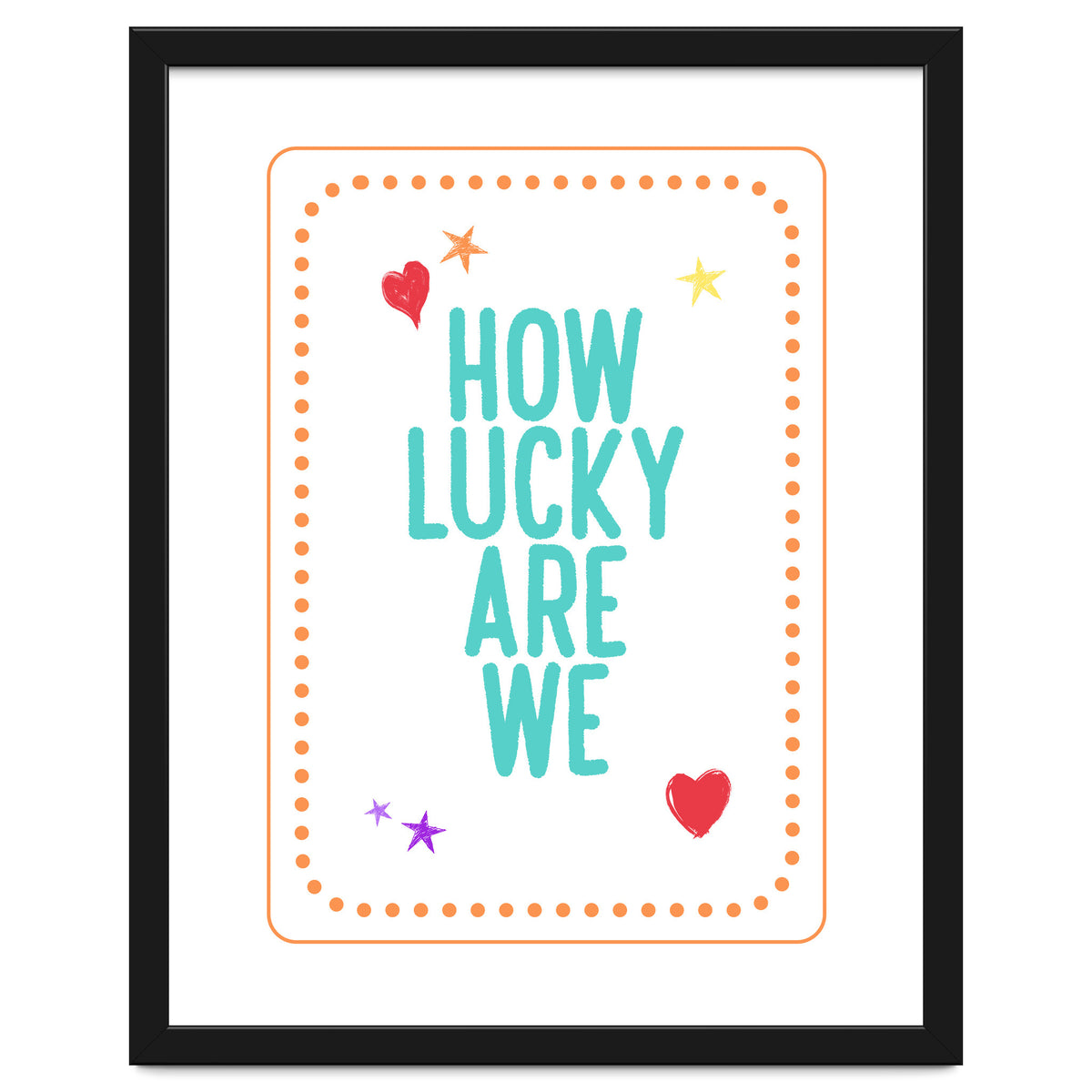 How Lucky Are We, Cute Positive Quote Print for Kids Room Decor
