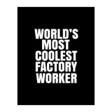World's most coolest factory worker (Print Only) thumbnail