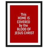 This Home is Covered By The Blood Of Jesus thumbnail