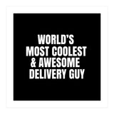 World's most coolest and awesome delivery Guy (Print Only) thumbnail