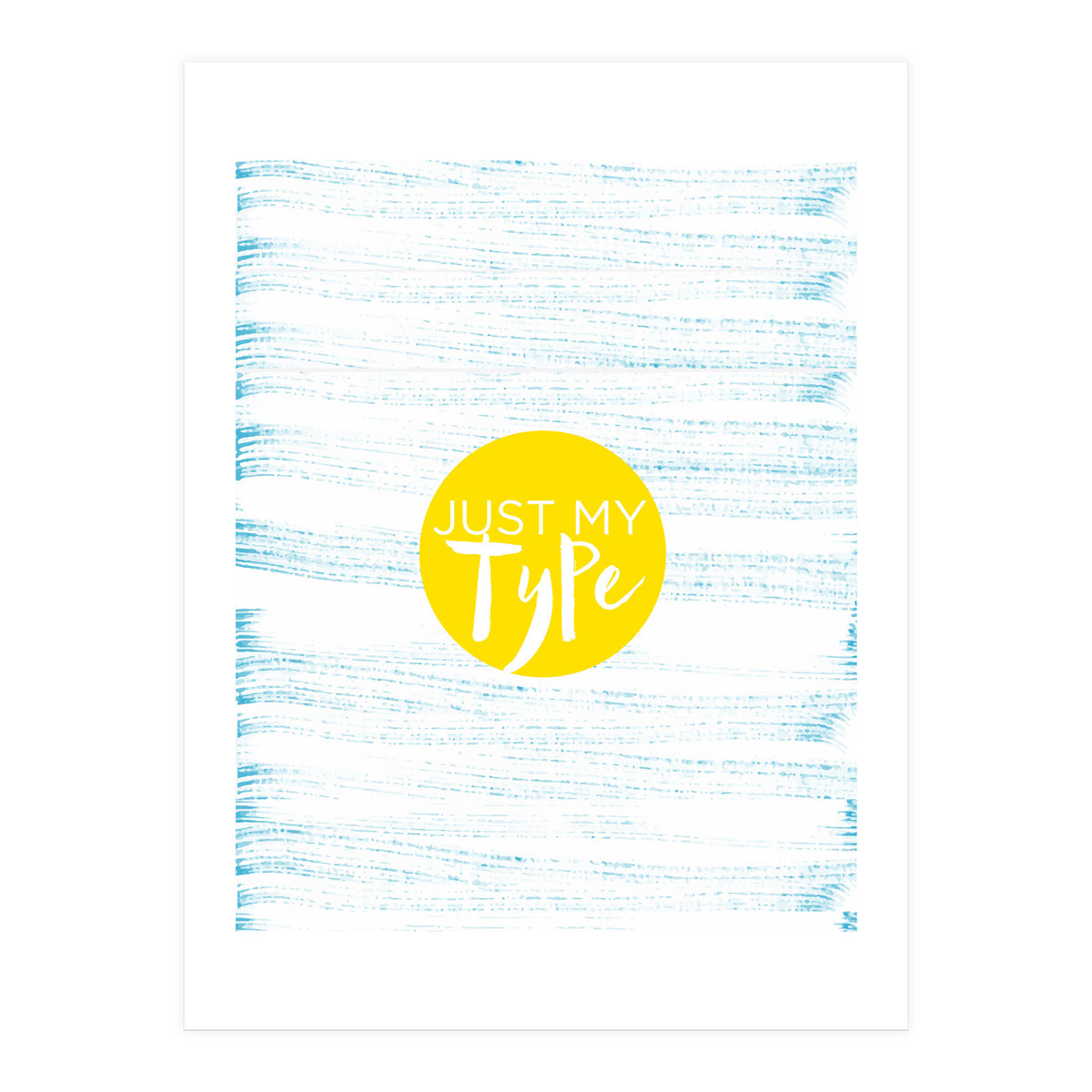 Just My Type (Print Only)