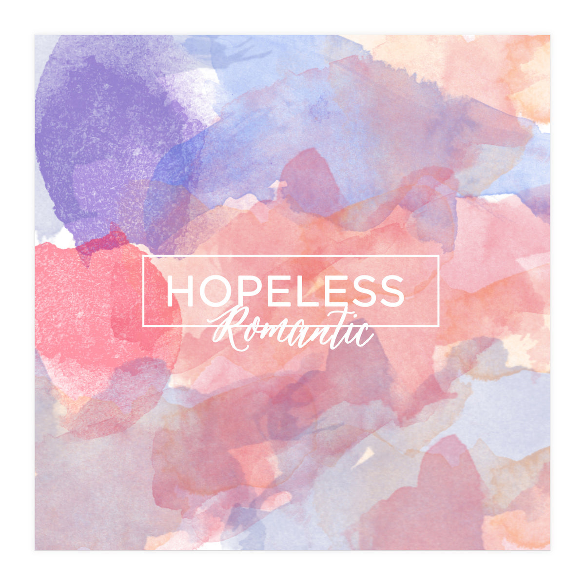 Hopeless Romantic Quote (Print Only)