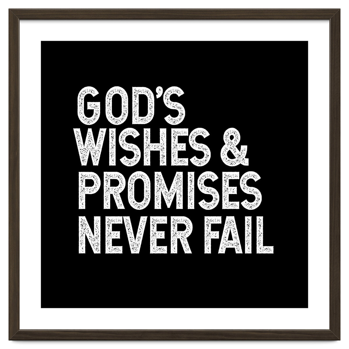 God's wishes and promises never fail