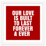 Our love is built to last forever thumbnail