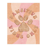 Pawsitive Vibes Only (Print Only) thumbnail