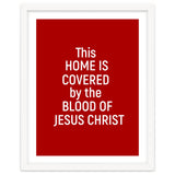 This Home is Covered By The Blood Of Jesus thumbnail