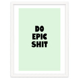 Do Epic Shit, Motivational Quote Poster, Bold Typography Print for Office Decor thumbnail