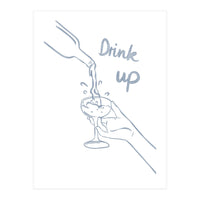 Drink Up (Print Only)