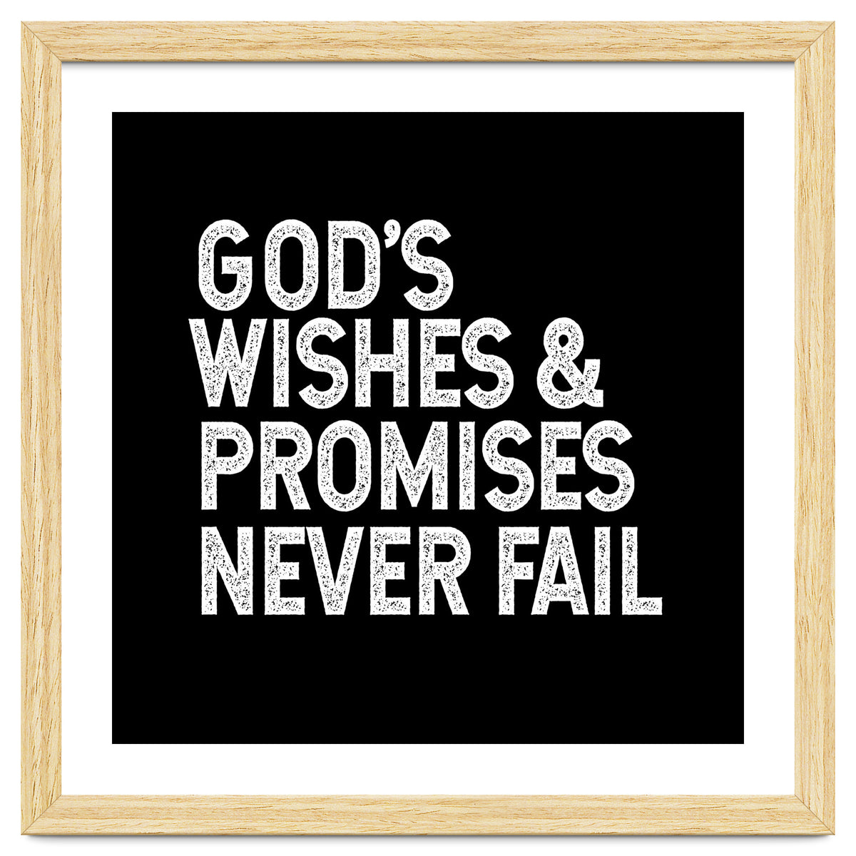 God's wishes and promises never fail