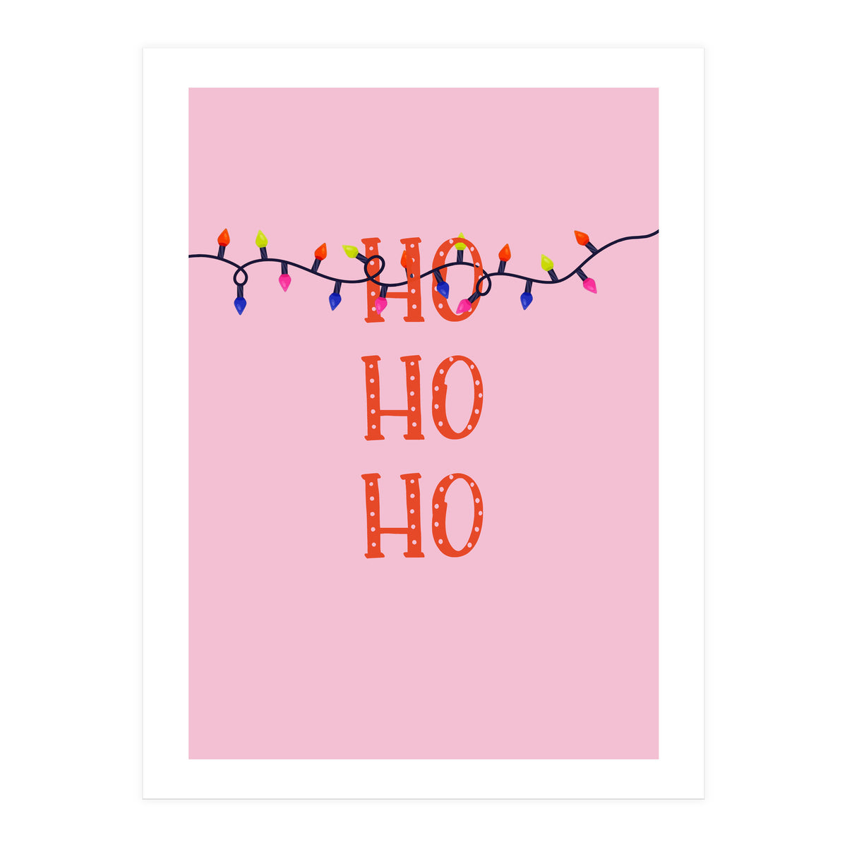 HO HO HO Christmas Lights Art, Pink Holiday Illustration, Modern Festive Quote (Print Only)