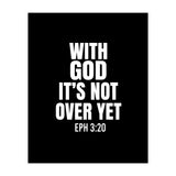 With God Its Not Over Yet (Print Only) thumbnail